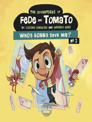 cover image of The Adventures of Fede and Tomato--Volume 3--Who's Gonna Save Me?